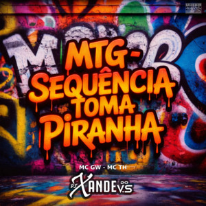 Mtg - Sequência Toma Piranha