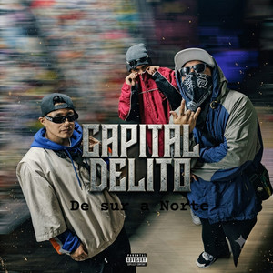 De sur a Norte by CAPITAL DELITO