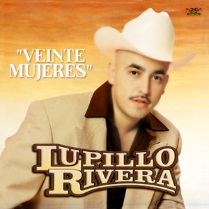 Lupillo Rivera - Veinte Mujeres