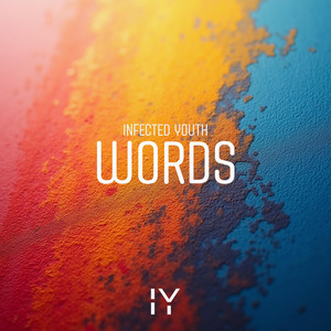 Words by Infected Youth