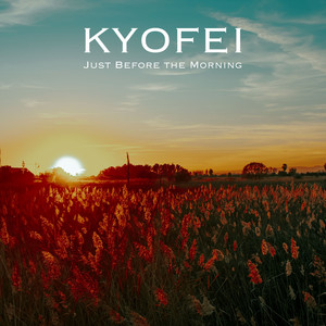 Just Before the Morning by Kyofei