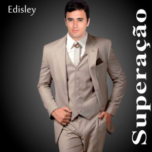 Edisley - Jesus É o Amor Maior