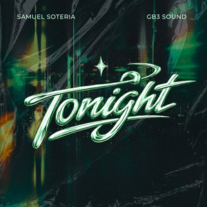 TONIGHT by Samuel Soteria, GB3 SOUND