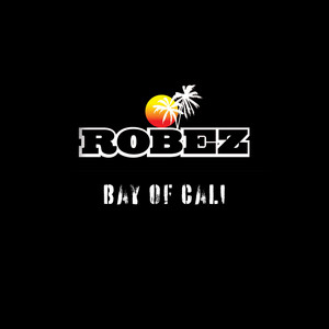 Robez - Bay of Cali (Vintage Version)