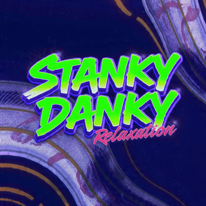 Stanky Danky relaxation by Jeff Suits