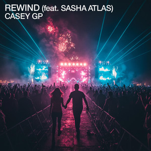 Rewind by Casey GP, Sasha Atlas