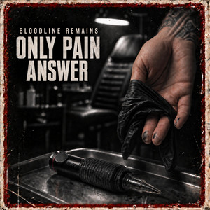 Only Pain Answer by Bloodline Remains