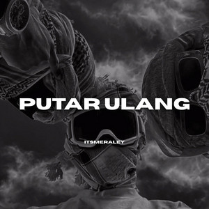 Putar Ulang by Itsmeraley