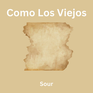 Como Los Viejos by Sour