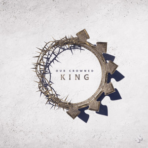 Our Crowned King by Southland Music