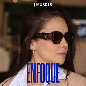 Enfoque by J Murder