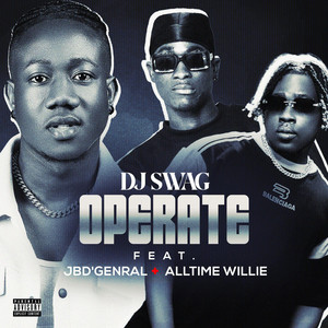 DJ SWAG - OPERATE (feat. JBD'GENERAL & ALLTIME WILLIE)