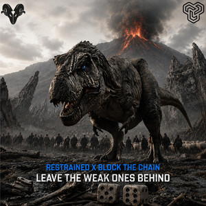 Leave The Weak Ones Behind by Restrained, Block The Chain