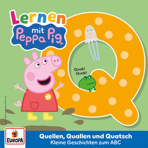 Kapitel 03: Quellen, Quallen und Quatsch - Das ABC - Q by Peppa Pig Hörspiele