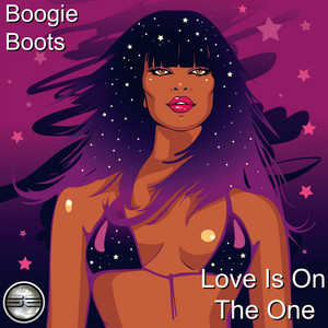 Love Is On The One - 2020 Rework by Boogie Boots