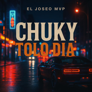 CHUKY TOLO DIA by El joseo mvp