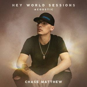 Love You Again - Hey World Sessions by Chase Matthew