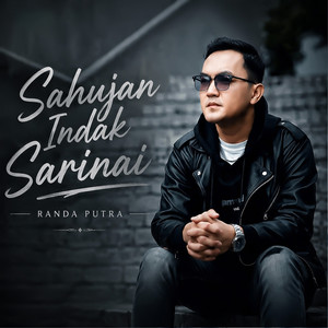 Sahujan Indak Sarinai by Randa Putra