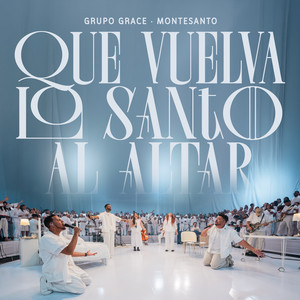 Que Vuelva Lo Santo Al Altar (feat. Montesanto)