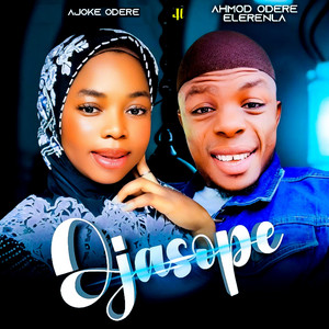 Ahmod Odere Elerenla & Ajoke Odere - Ojasope