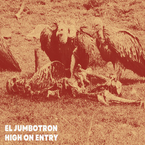 High on Entry by El Jumbotron