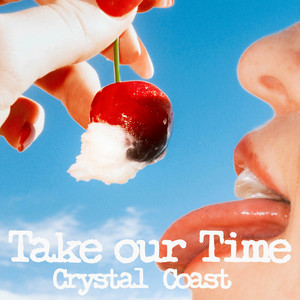 Take our Time by Crystal Coast