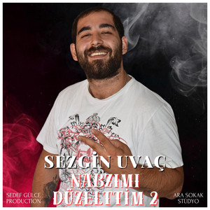 Sezgin Uvaç - Nabzımı Düzelttim 2 (feat. Sedef Gülce Production)