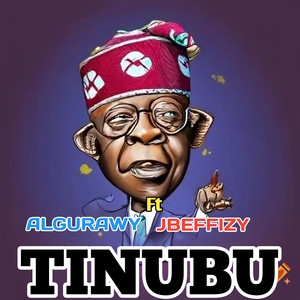 Algurawy - Tinubu (feat. Jbeffizy)