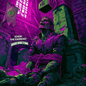 The Exorcist by Ichor, DnB Doctor