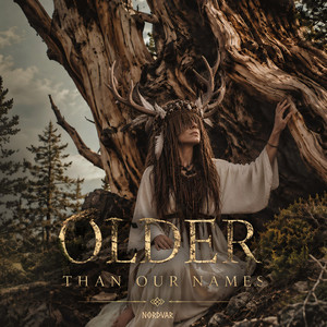 Older than our names by NORDVAR