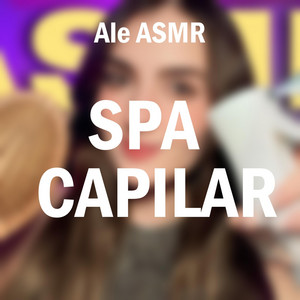 Spa Capilar, Pt. 3 by Ale ASMR