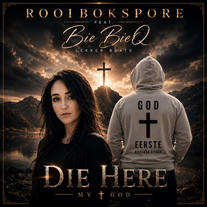 Die Here my God by Rooibok spore, BieBieQ Lekker Beats