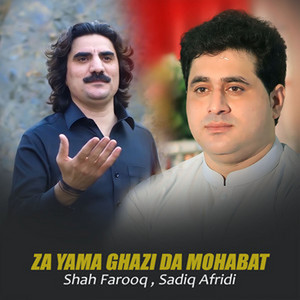 Za Yama Ghazi Da Mohabat by Shah Farooq, Sadiq Afridi