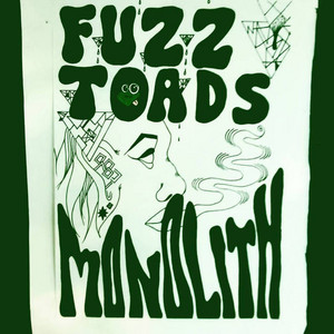 Monolith by FUZZ TOADS