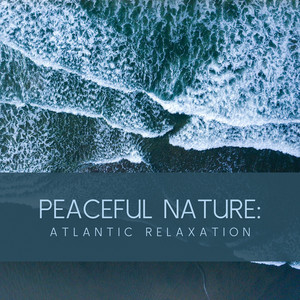 Peaceful Nature: Atlantic Relaxation album
