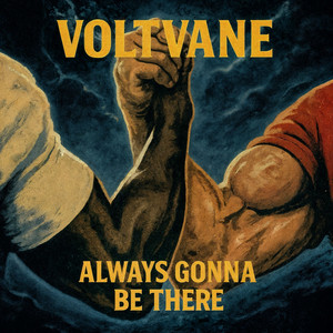 Always Gonna Be There by Voltvane
