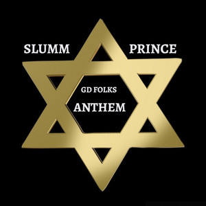 GD Folks Anthem by Slumm Prince