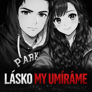 Lásko my umíráme