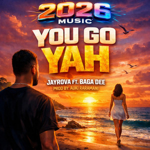 Jeruu JBK's - YOU GO YAH(FT.JAYROVA & BAGA DEE)