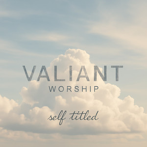 Kingdom Come by Valiant Worship
