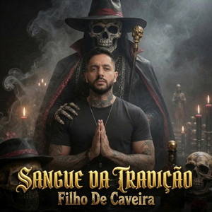 Filho de Caveira by Sangue da Tradição