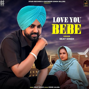 Love You Bebe by Beat Singh
