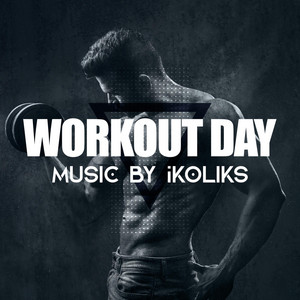 Ikoliks - Workout Day