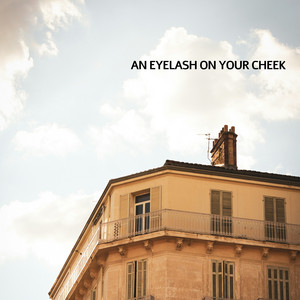 An eyelash on your cheek by Téo Freire Album Cover