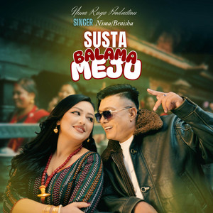 Nima Raya & Benisha Poudel - Susta Balama Meju