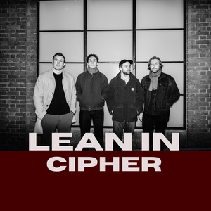 Lean In by Cipher, Martin Nodeland, Emil Norman, Erlend Kongtorp, Andreas Svabø