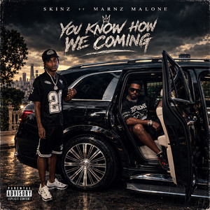 You Know How We Coming by Skinz, Marnz Malone