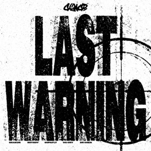 LAST WARNING! by GENGOBOYZ, SUPAFLY, SHAKUR, KOYKOY, OG CRY, DR.CHEN