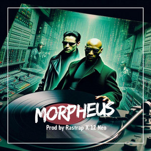 MORPHEUS by Rastrap, 12 Neo