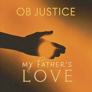 My father's love by OB justice